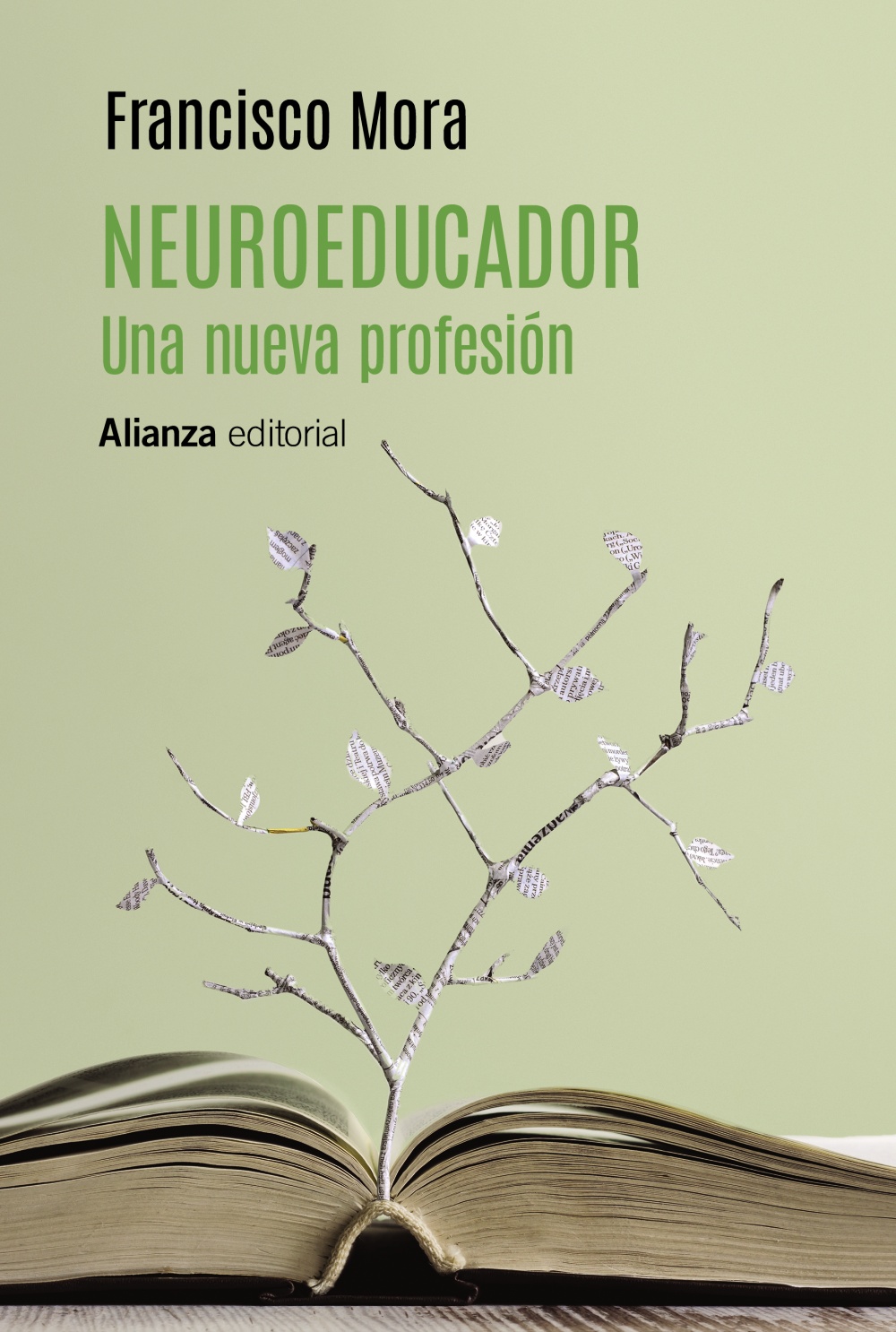 Neuroeducador. Una nueva profesión - Mora Francisco - Alianza Editorial - 9788413627915