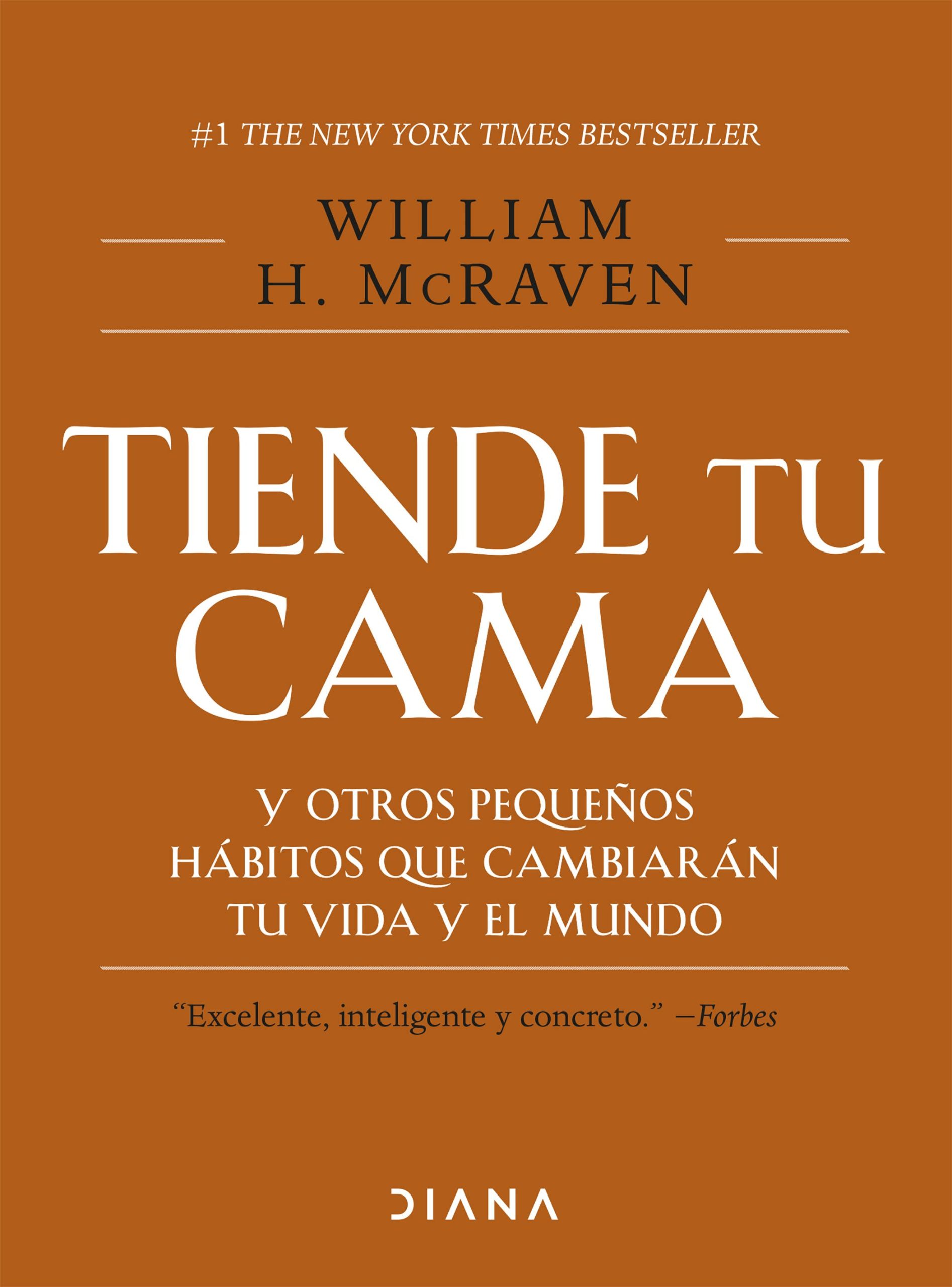 Tiende tu cama - McRaven William H. - Diana - 9789584274069