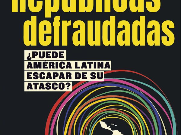 Repúblicas defraudadas - Vergara Alberto - Crítica - 9786125037183
