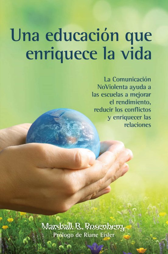 Una educación que enriquese la vida - Rosenberg Marshall B - Blume - 9788412459418