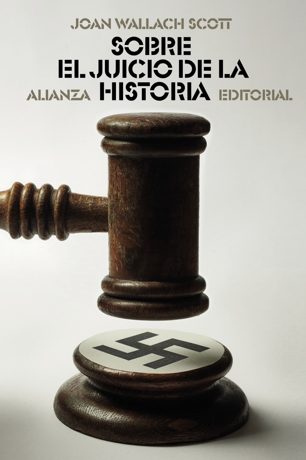 Sobre el juicio de la historia - Wallach Scott Joan - Alianza Editorial - 9788413626178