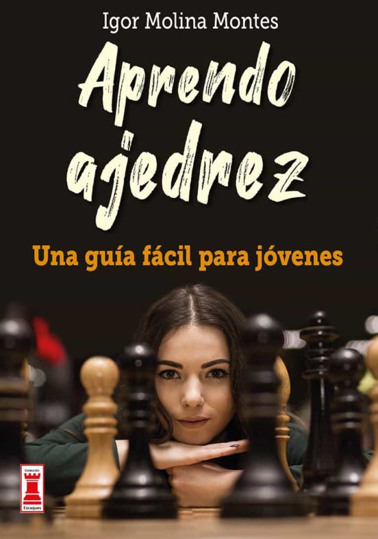 Aprendo Ajedrez - Molina Montes Igor - Robinbook - 9788499176567