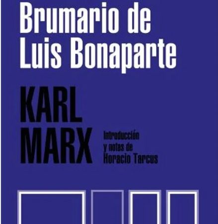 El dieciocho brumario de Luis Bonaparte - Karl Marx - Siglo XXI Argentina - 9789878011554