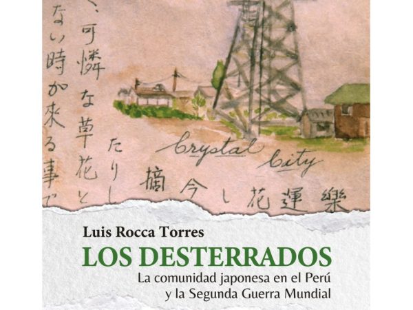 Los desterrados: La comunidad Japonesa en el peru - Rocca Torres Luis Alberto - Fondo Editorial de la PUCP - 9786123177645