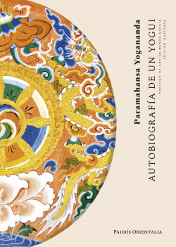 Autobiografia de un Yogui - Yogananda Paramahansa - Paidós - 9786124404450