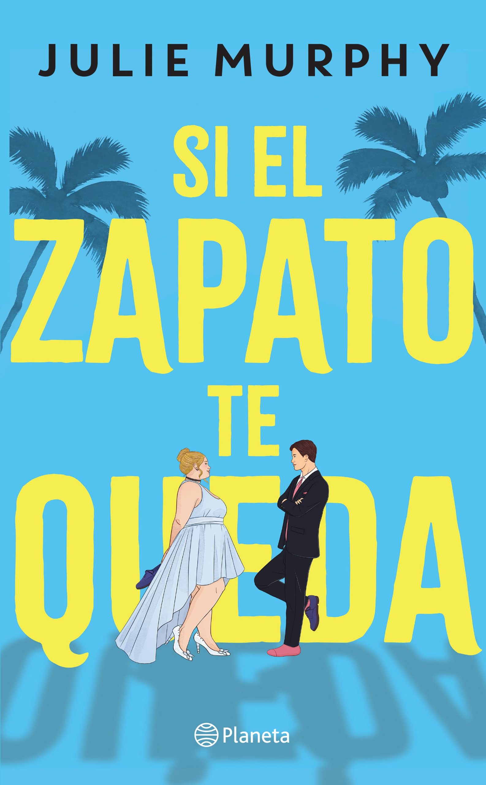 Si el zapato te queda - Murphy Julie - Editorial Planeta - 9786287611245