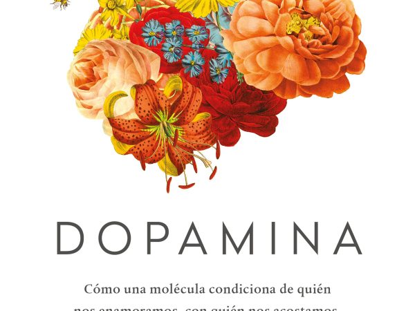 Dopamina - Lieberman Daniel Z./Long Micha - Editorial Planeta - 9789584299673