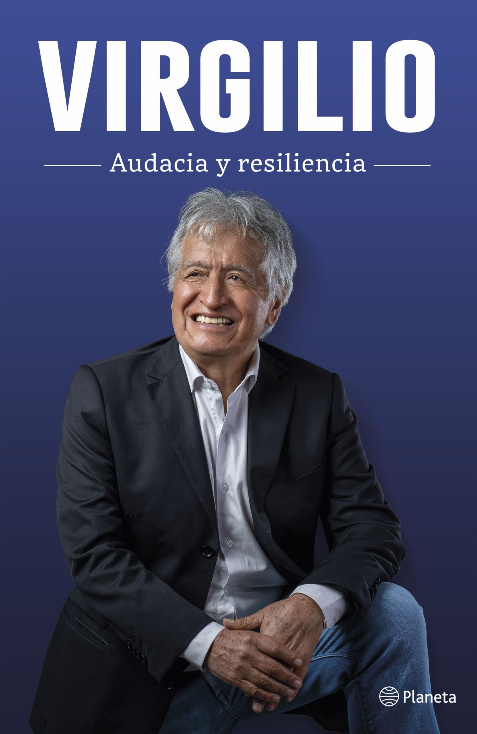 Virgilio. Audacia y resilencia - Acuña Virgilio - Editorial Planeta - 9786123198428