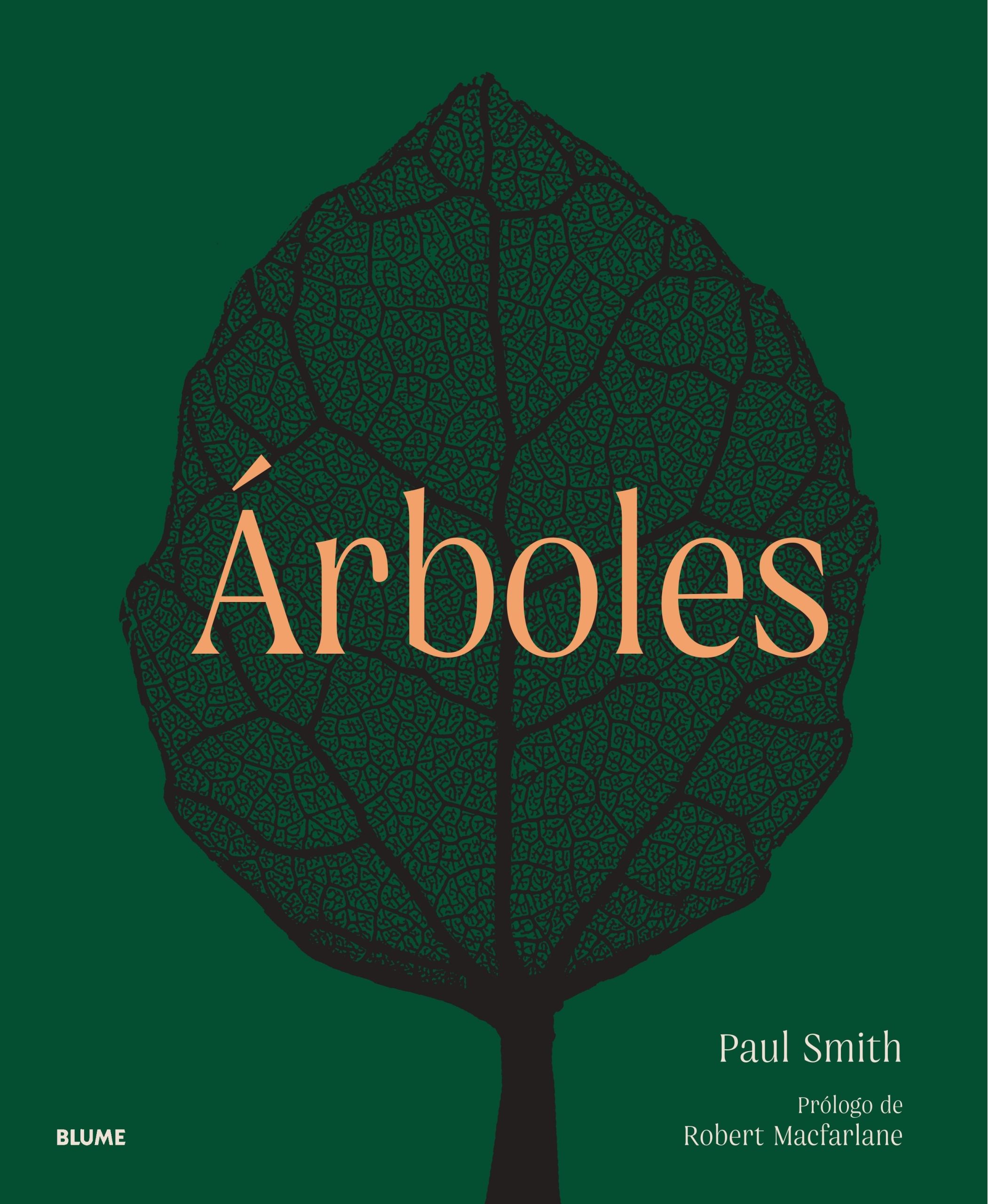 Arboles. De la Raiz a la hoja - Smith Paul; Harvey-Brown Yvette; Macfalane Robert - Blume - 9788419094445