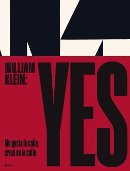 William Klein Yes - Klein William; Campany David - Blume - 9788419094469