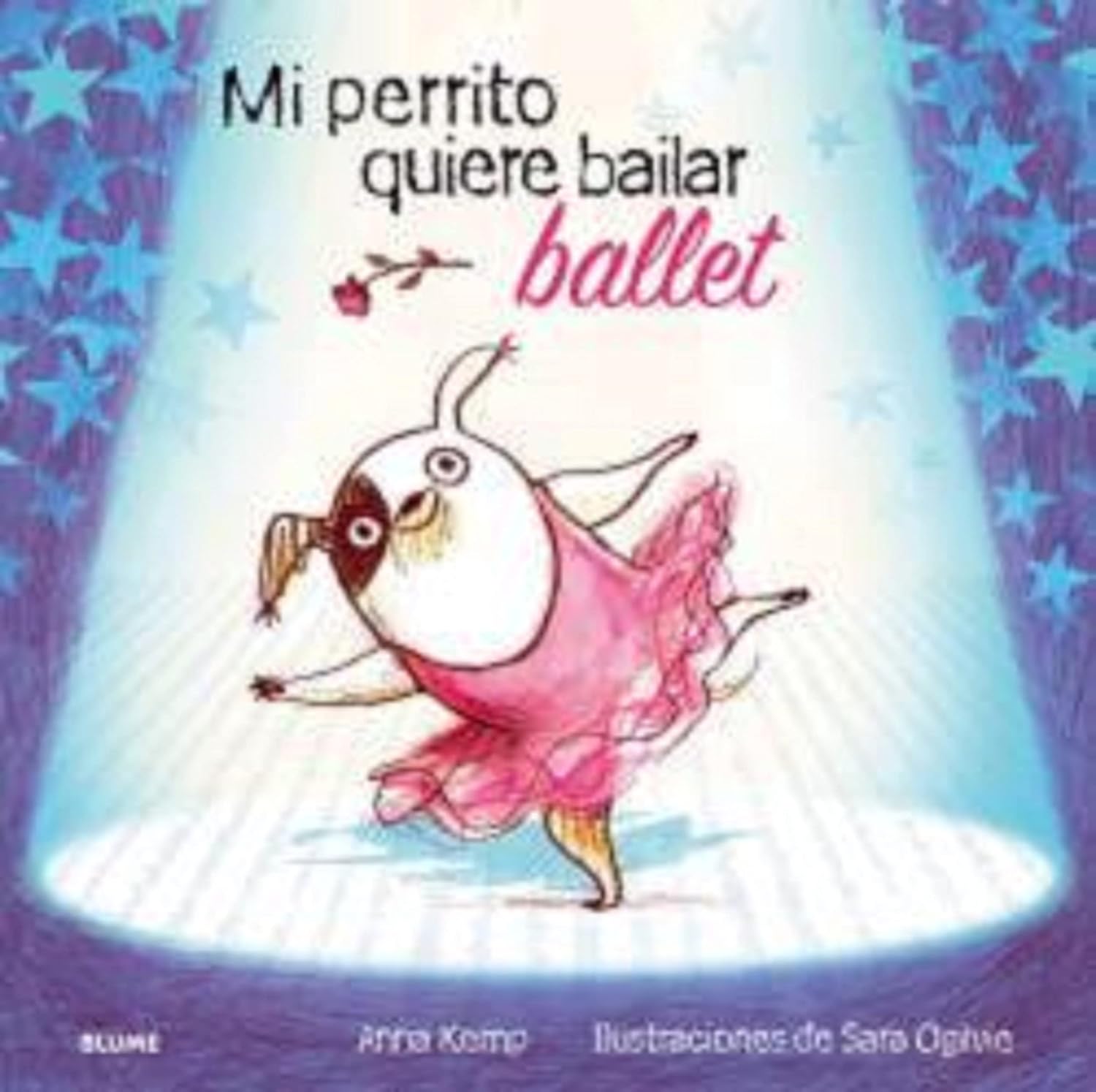 Mi perrito quiere bailar Ballet - Kemp Anna; Ogilvie Sara - Blume - 9788419499455