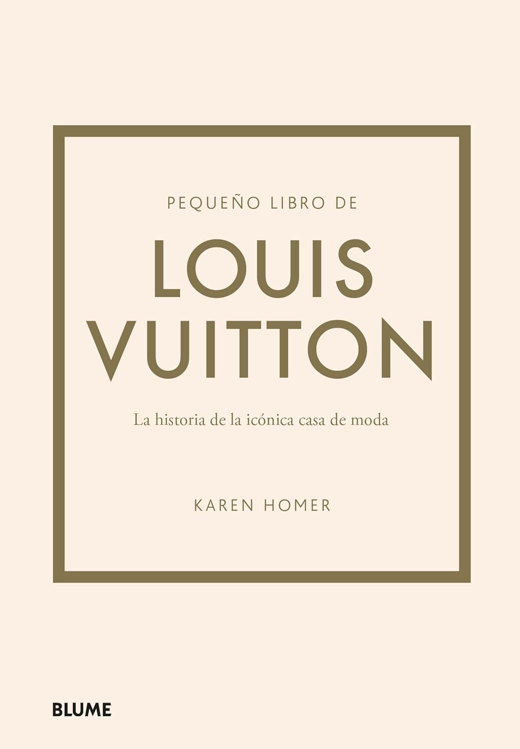 Pequeño libro de Louis Vuitton - Homer Karen - Blume - 9788419499554