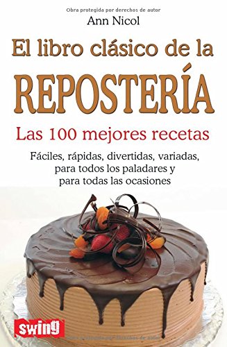 El libro clasico de la repostería - Nicol Ann - Swing - 9788496746459