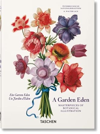A Garden eden. Masterpieces of botanical illustration 40th Ed - Walter Lack
