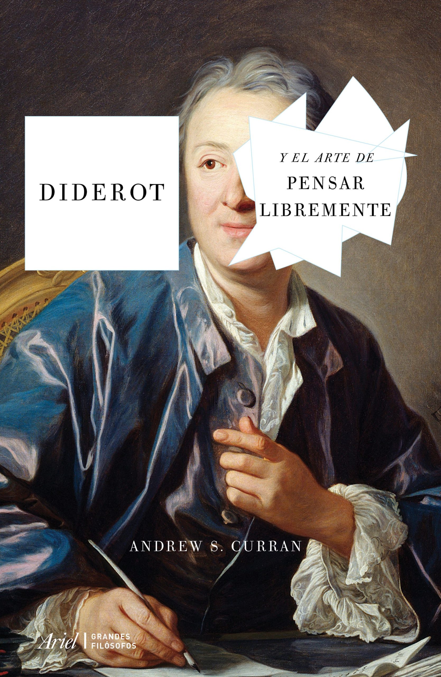 Diderot y el arte de pensar libremente - Curran Andrew - Ariel - 9786075690506