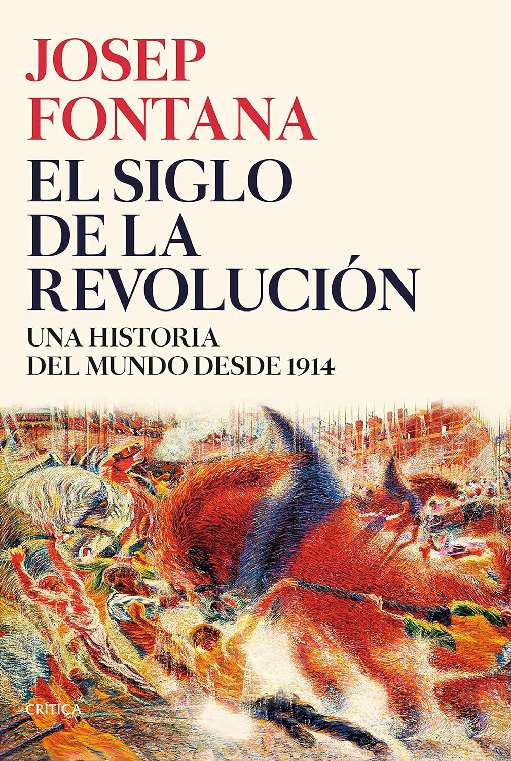 El siglo de la revolucion - Fontana Josep - Crítica - 9788491993773
