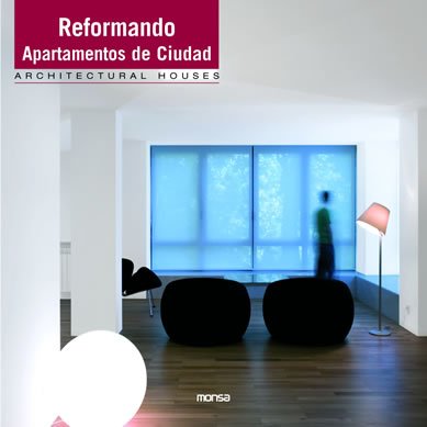 Reformando apartamentos de ciudad - Zamora Francesc - Instituto Monsa de ediciones - 9788496429703