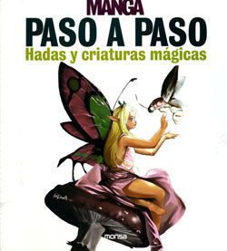 Manga paso a paso. Hadas y criaturas mágicas - Minguet Josep Maria - Instituto Monsa de ediciones - 9788496823167