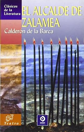 El alcalde de Zalamea - Calderón de la Barca - EDIMAT - 9788497645430