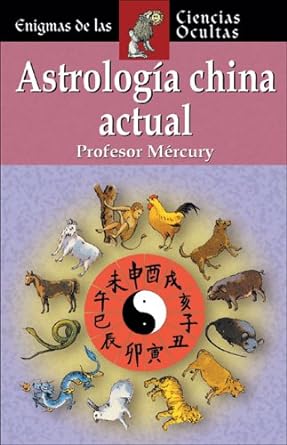 Astrología china actual - Profesor Mércury - EDIMAT - 9788497646147