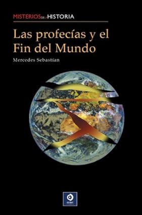 Las profecías y el fin del mundo - Sebastián Mercedes - EDIMAT - 9788497648707