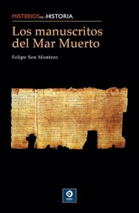 Los manuscritos del mar muerto - Sen Montero Felipe - EDIMAT - 9788497649438