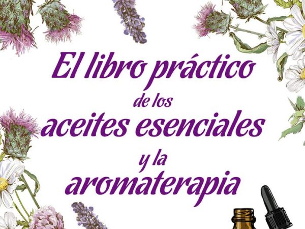 El libro practico de los aceites esenciales y la aromaterapia - Rosello Jaume - Robinbook - 9788499175201