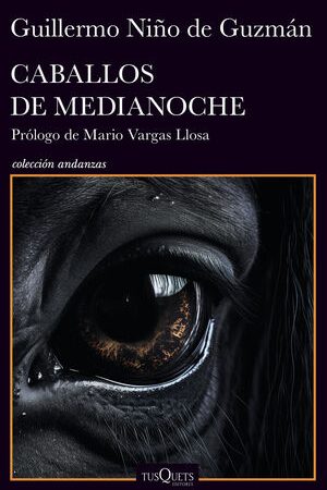 Caballos de medianoche - Niño de Guzmán Guillermo - Tusquets - 9786124350597