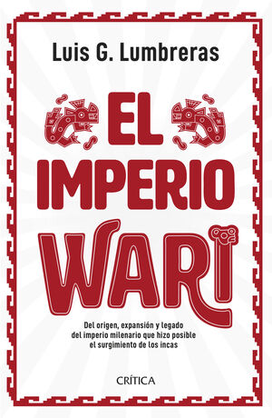El imperio Wari - Lumbreras Luis Guillermo - Crítica - 9786125037206