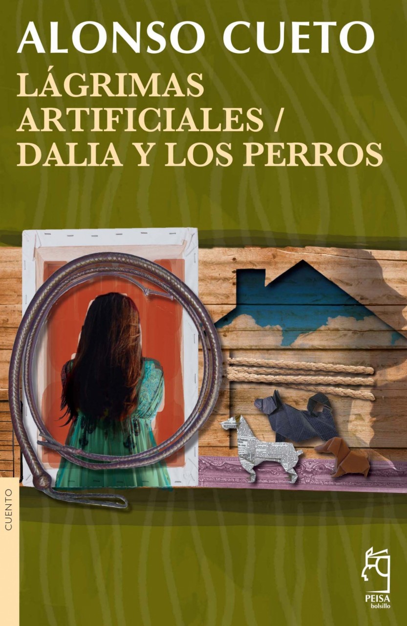 Lágrimas artificiales / Dalia y los perros - Cueto Alonso - Peisa - 9786123050481