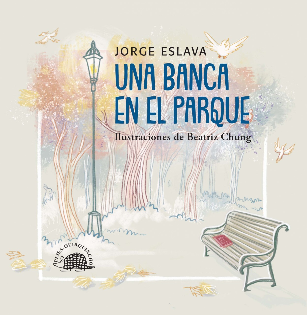Una banca en el parque - Eslava Jorge - Peisa - Quirquincho - 9786123051518