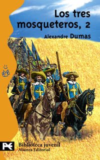 Los 3 mosqueteros 2 - Dumas Alexandre - Alianza Editorial - 9788420677248