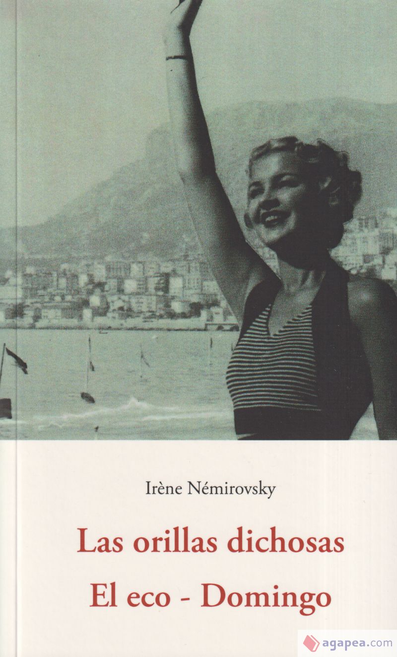 Las orillas dichosas - Nemirovsky Irene - José de Olañeta Editor - 9788476510919