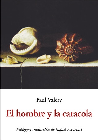 El hombre y la caracola - Valéry Paul - José de Olañeta Editor - 9788476513286