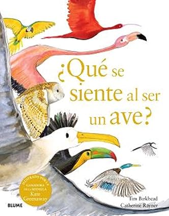 ¿Qué se siente al ser un ave? - Birkhead Tim ; Rayner Catherine - Blume - 9788410048096