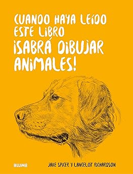 Cuando haya leído este libro ¡Sabrá dibujar animales! - Spicer Jake ; Richardson Lancelot - Blume - 9788410048676