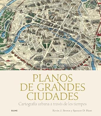 Planos de grandes ciudades - Brown Kevin J. ; Hunt Spencer D. - Blume - 9788419785329