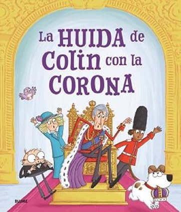 Huida de Colin con la corona - Spark Rosalind ; Smith Ian - Blume - 9788419785763