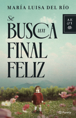 Se busca un final feliz - Del Río María Luisa - Editorial Planeta - 9786123320676