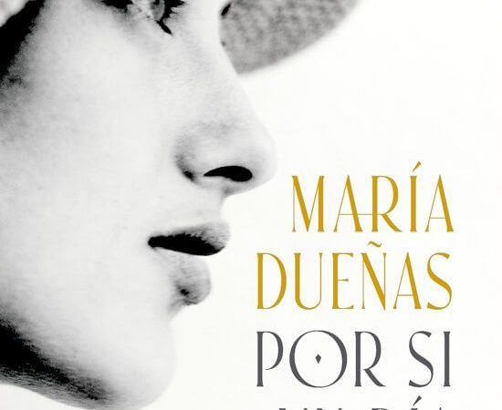 Por si un día volvemos - Dueñas María - Editorial Planeta - 9786123320720
