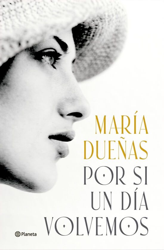 Por si un día volvemos - Dueñas María - Editorial Planeta - 9786123320720