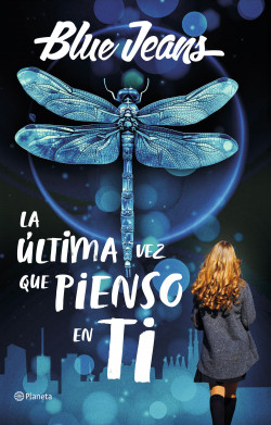 La última vez que pienso en ti - Jeans Blue - Editorial Planeta - 9786123320805