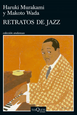 Retratos de Jazz - Murakami Haruki ; Wada Makoto - Tusquets - 9786124350740