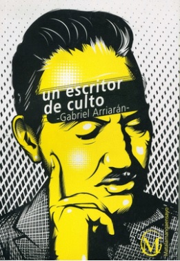 Un escritor de culto - Arriarán Gabriel - Grupo editorial Matalamanga - 9786124525469