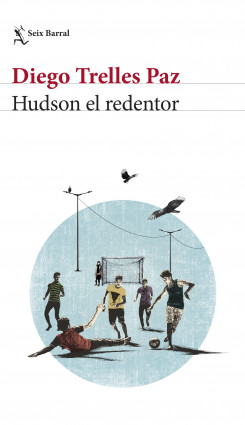 Hudson el redentor - Trelles Paz Diego - Seix Barral - 9786125154118