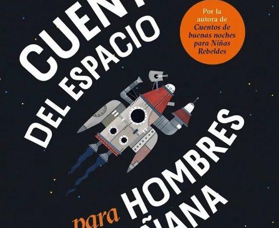 Cuentos del espacio para hombres del mañana - Cavallo Francesca - Editorial Planeta - 9786125177162