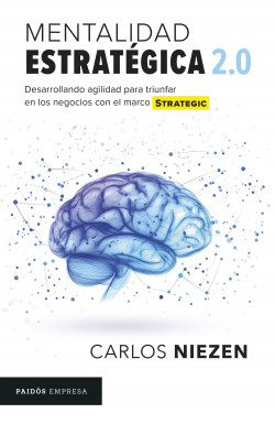 Mentalidad estratégica 2.0 - Niezen Carlos - Paidós - 9786125193087