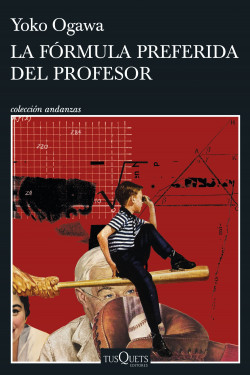 La fórmula preferida del profesor - Ogawa Yoko - Tusquets - 9788411071260