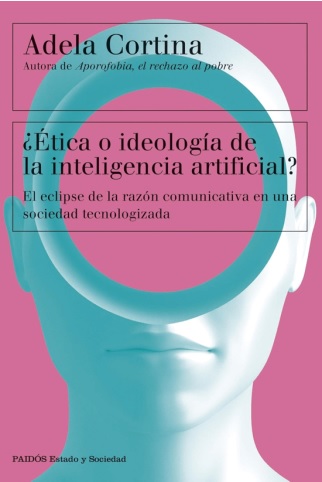 ¿Ética o ideología de la inteligencia artificial? - Cortina Adela - Paidós - 9788449342790