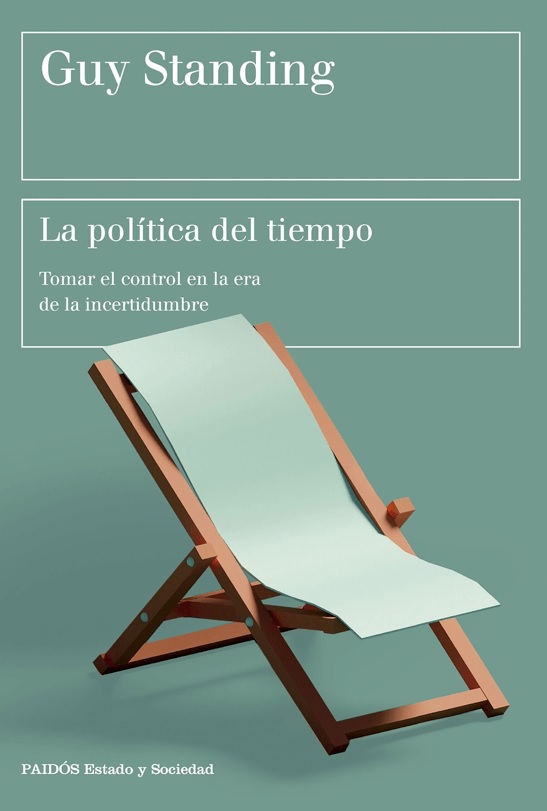La política del tiempo - Standing Guy - Paidós - 9788449342899